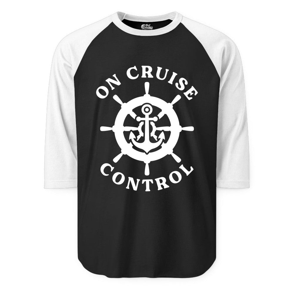 On Cruise Control Shirt - Nautical Cruise T-Shirt for Vacationers (Raglan) in BlackWhite - On Cruise Control Nautical Anchor Helm Wheel Cruise Shirt