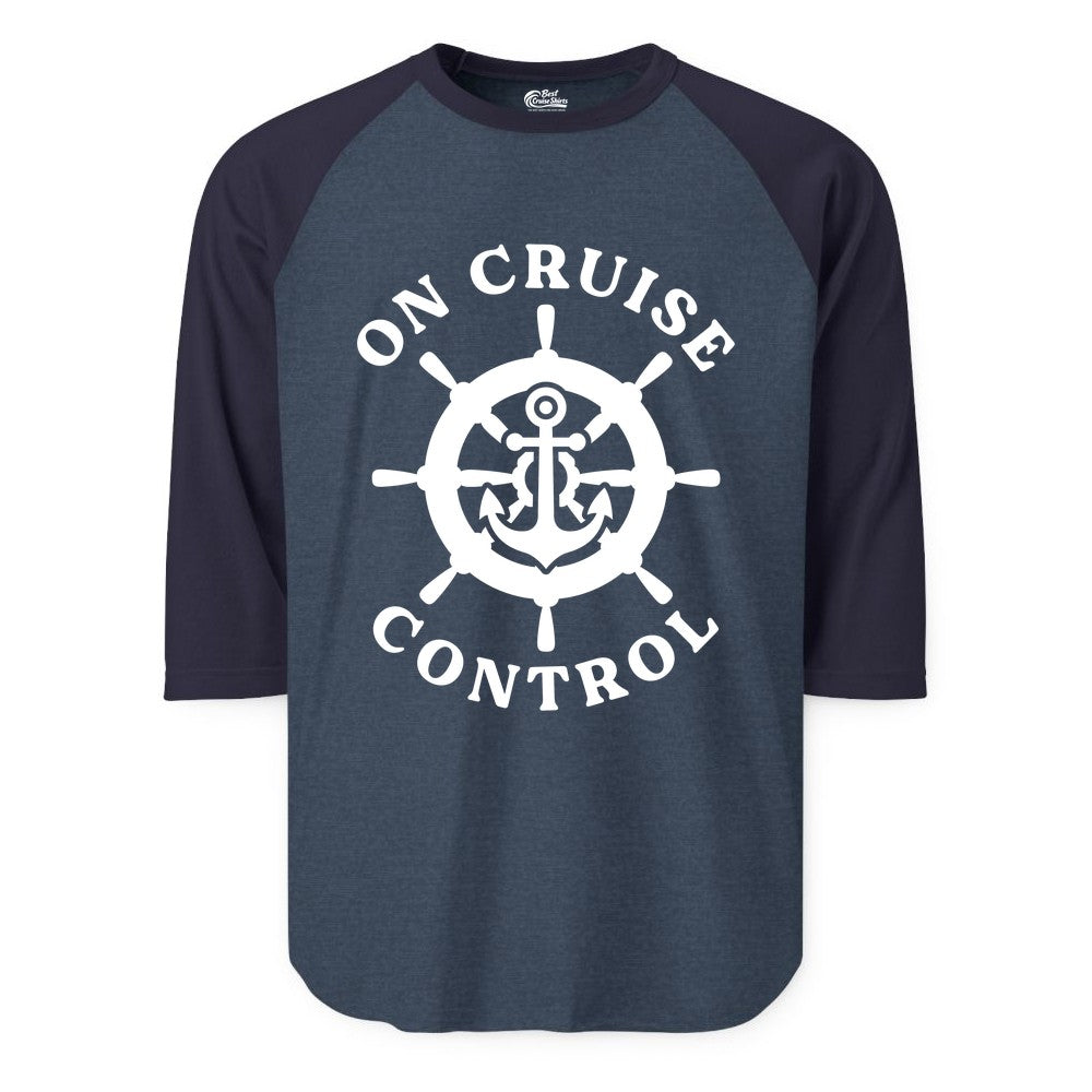 On Cruise Control Shirt - Nautical Cruise T-Shirt for Vacationers (Raglan) in Heather DenimNavy - On Cruise Control Nautical Anchor Helm Wheel Cruise Shirt