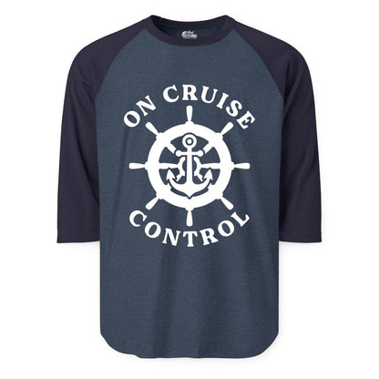 On Cruise Control Shirt - Nautical Cruise T-Shirt for Vacationers (Raglan) in Heather DenimNavy - On Cruise Control Nautical Anchor Helm Wheel Cruise Shirt