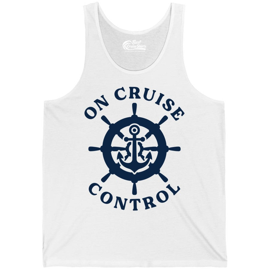 On Cruise Control Shirt - Nautical Cruise T-Shirt for Vacationers (Tank Top) in White - On Cruise Control Nautical Anchor Helm Wheel Cruise Shirt