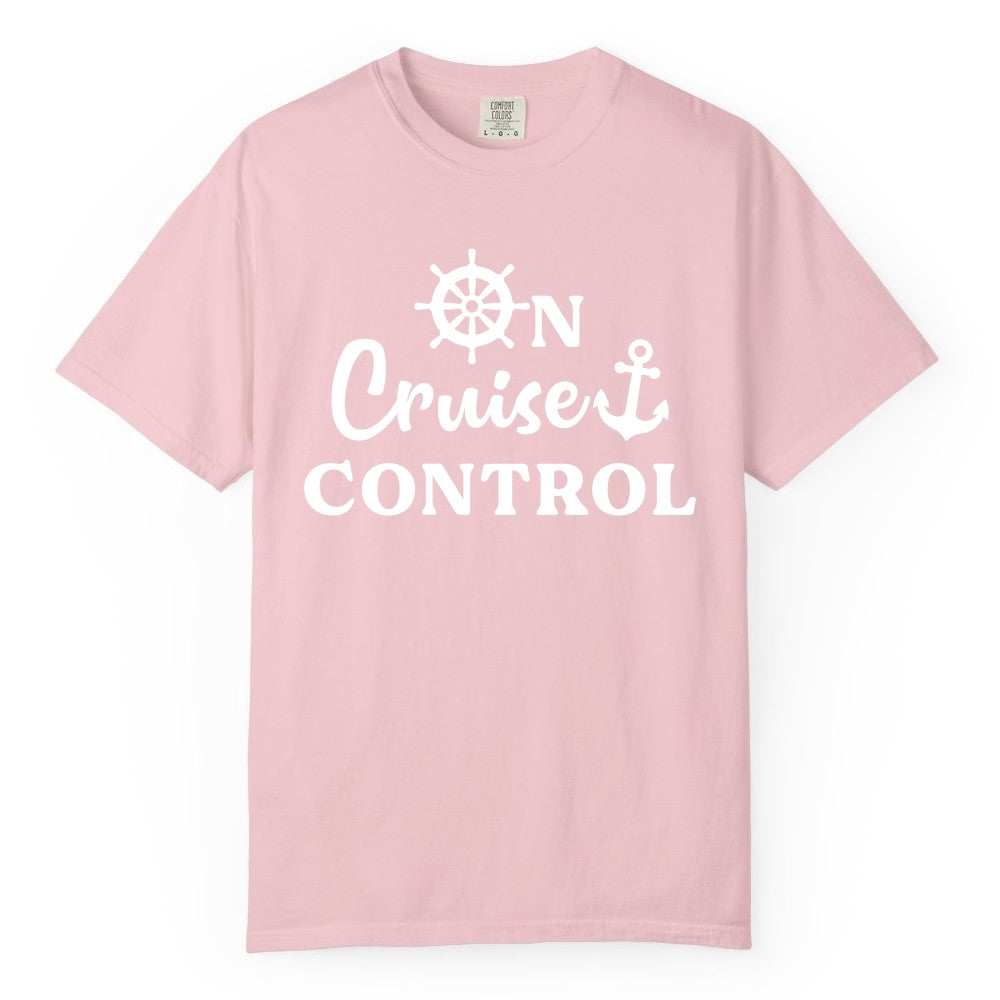 On Cruise Control Shirt - Fun Nautical Cruise Vacation Apparel (Comfort Color) in Blossom - On Cruise Control Shirt - Nautical Icons and Bold White Lettering Tee