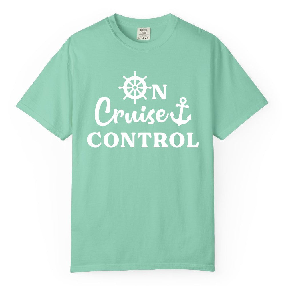 On Cruise Control Shirt - Fun Nautical Cruise Vacation Apparel (Comfort Color) in Island Reef - On Cruise Control Shirt - Nautical Icons and Bold White Lettering Tee