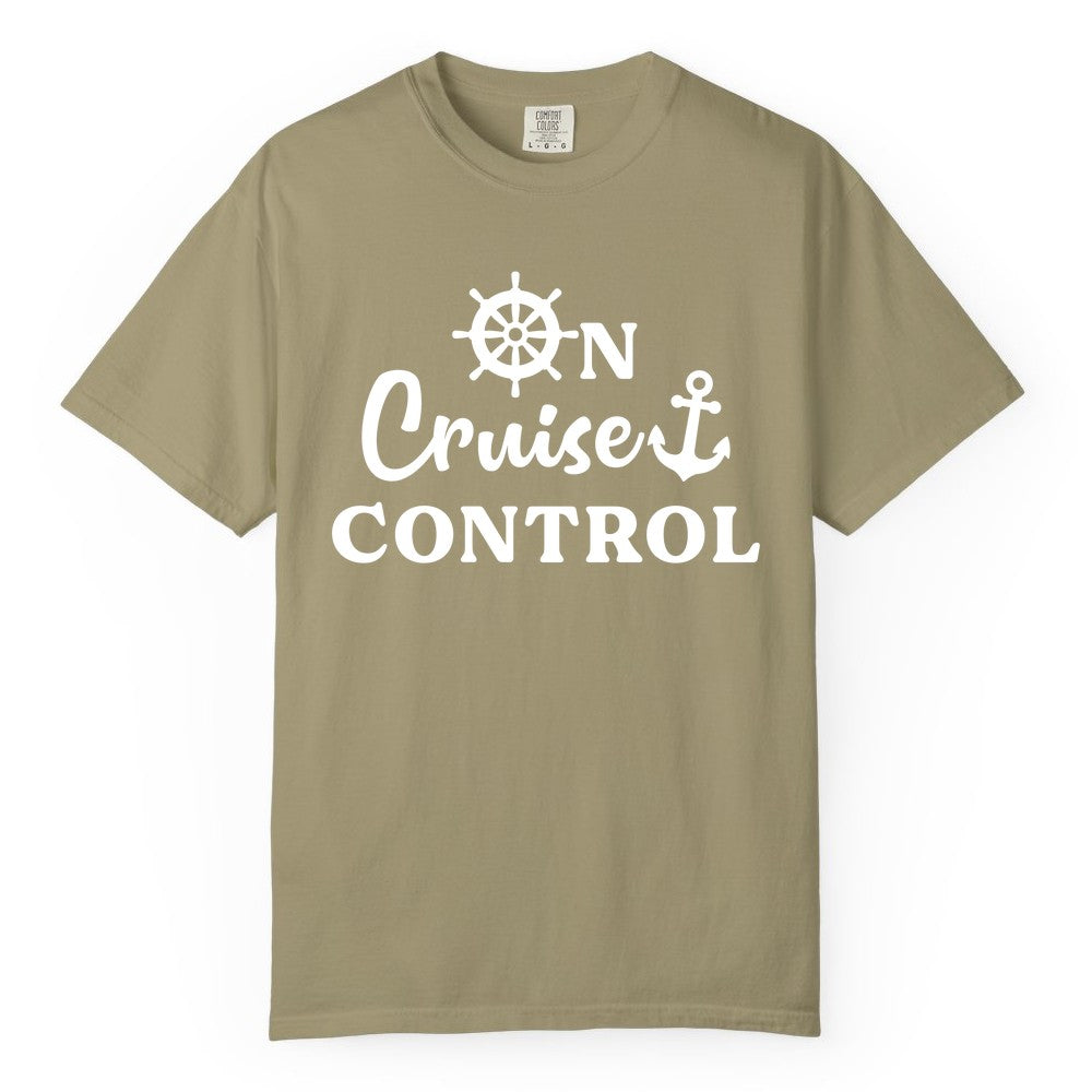 On Cruise Control Shirt - Fun Nautical Cruise Vacation Apparel (Comfort Color) in Khaki - On Cruise Control Shirt - Nautical Icons and Bold White Lettering Tee