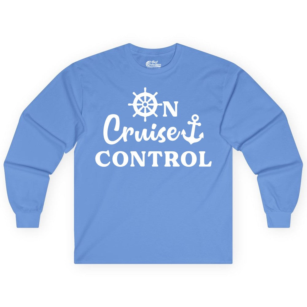 On Cruise Control Shirt - Fun Nautical Cruise Vacation Apparel (Long Sleeve) in Carolina Blue - On Cruise Control Shirt - Nautical Icons and Bold White Lettering Tee