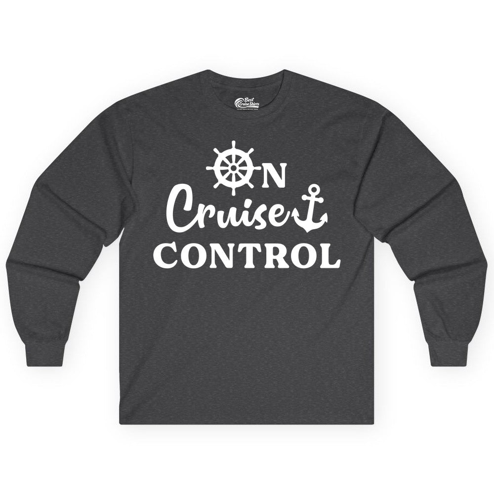 On Cruise Control Shirt - Fun Nautical Cruise Vacation Apparel (Long Sleeve) in Dark Heather - On Cruise Control Shirt - Nautical Icons and Bold White Lettering Tee