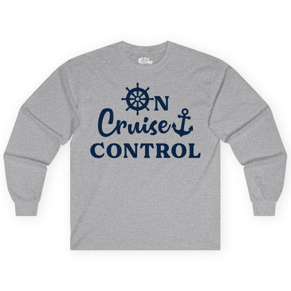 On Cruise Control Shirt - Fun Nautical Cruise Vacation Apparel (Long Sleeve) in Sport Grey - On Cruise Control Shirt - Nautical Icons and Bold White Lettering Tee