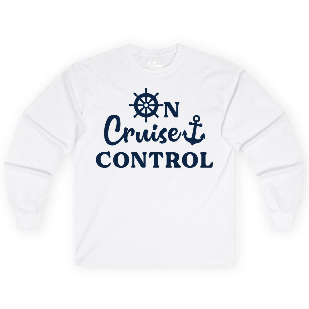 On Cruise Control Shirt - Fun Nautical Cruise Vacation Apparel (Long Sleeve) in White - On Cruise Control Shirt - Nautical Icons and Bold White Lettering Tee