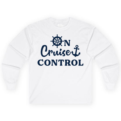 On Cruise Control Shirt - Fun Nautical Cruise Vacation Apparel (Long Sleeve) in White - On Cruise Control Shirt - Nautical Icons and Bold White Lettering Tee