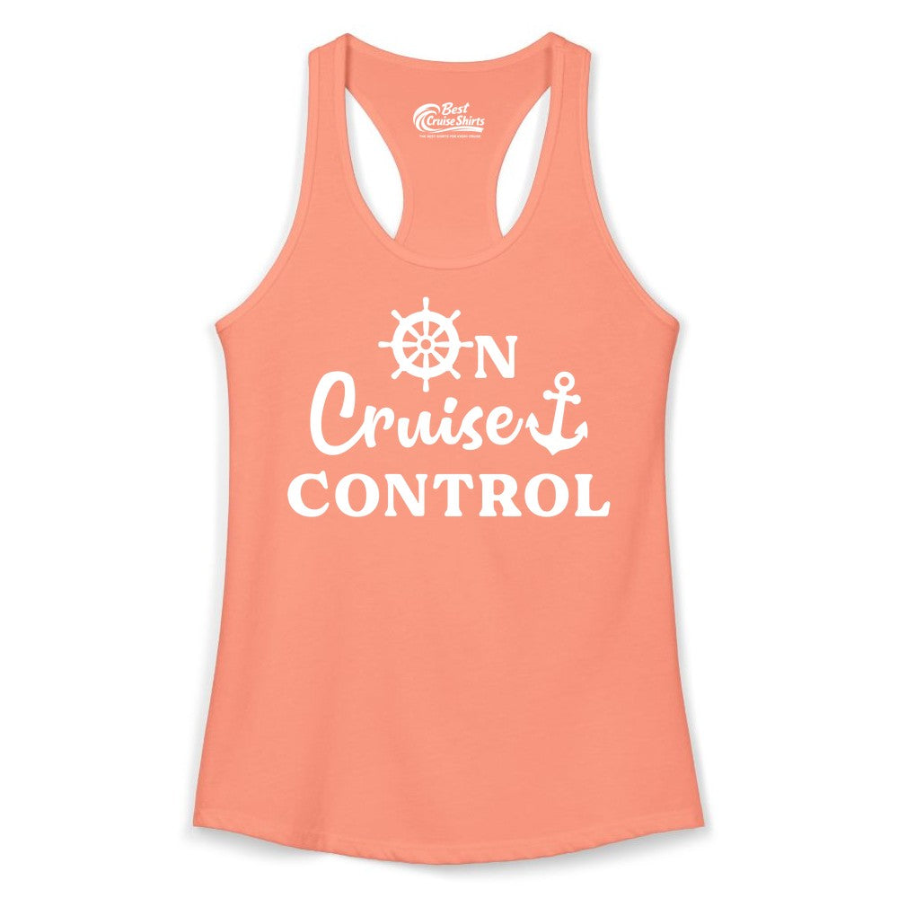 On Cruise Control Shirt - Fun Nautical Cruise Vacation Apparel (Ladies Tank) in Solid Light Orange - On Cruise Control Shirt - Nautical Icons and Bold White Lettering Tee