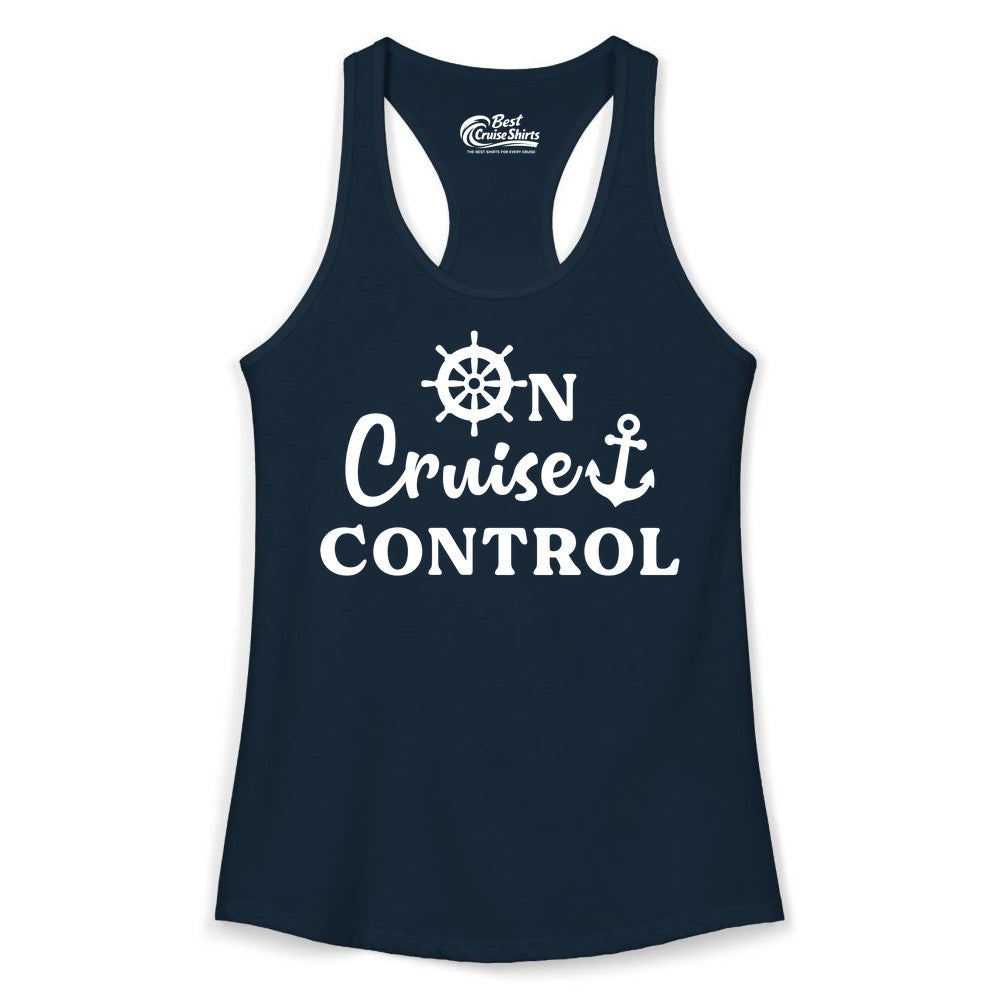 On Cruise Control Shirt - Fun Nautical Cruise Vacation Apparel (Ladies Tank) in Solid Midnight Navy - On Cruise Control Shirt - Nautical Icons and Bold White Lettering Tee
