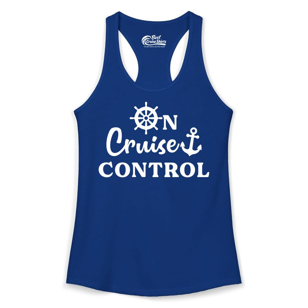 On Cruise Control Shirt - Fun Nautical Cruise Vacation Apparel (Ladies Tank) in Solid Royal - On Cruise Control Shirt - Nautical Icons and Bold White Lettering Tee