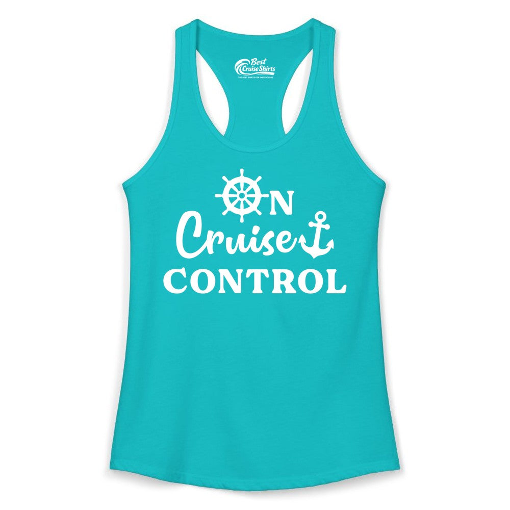 On Cruise Control Shirt - Fun Nautical Cruise Vacation Apparel (Ladies Tank) in Tahiti Blue - On Cruise Control Shirt - Nautical Icons and Bold White Lettering Tee