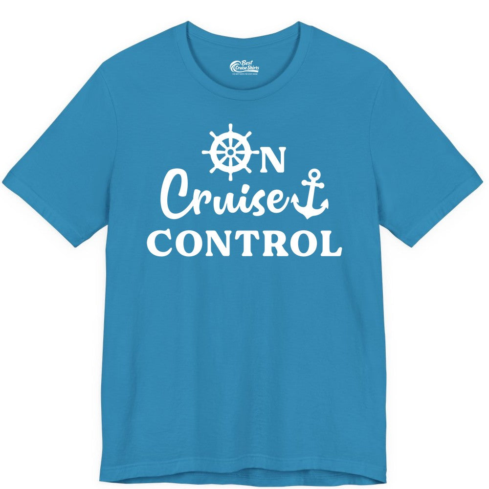 On Cruise Control Shirt - Fun Nautical Cruise Vacation Apparel (Premium Tee) in Aqua - On Cruise Control Shirt - Nautical Icons and Bold White Lettering Tee