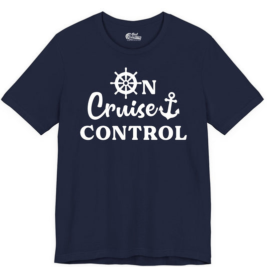 On Cruise Control Shirt - Fun Nautical Cruise Vacation Apparel (Premium Tee) in Navy - On Cruise Control Shirt - Nautical Icons and Bold White Lettering Tee