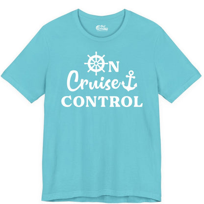 On Cruise Control Shirt - Fun Nautical Cruise Vacation Apparel (Premium Tee) in Turquoise - On Cruise Control Shirt - Nautical Icons and Bold White Lettering Tee