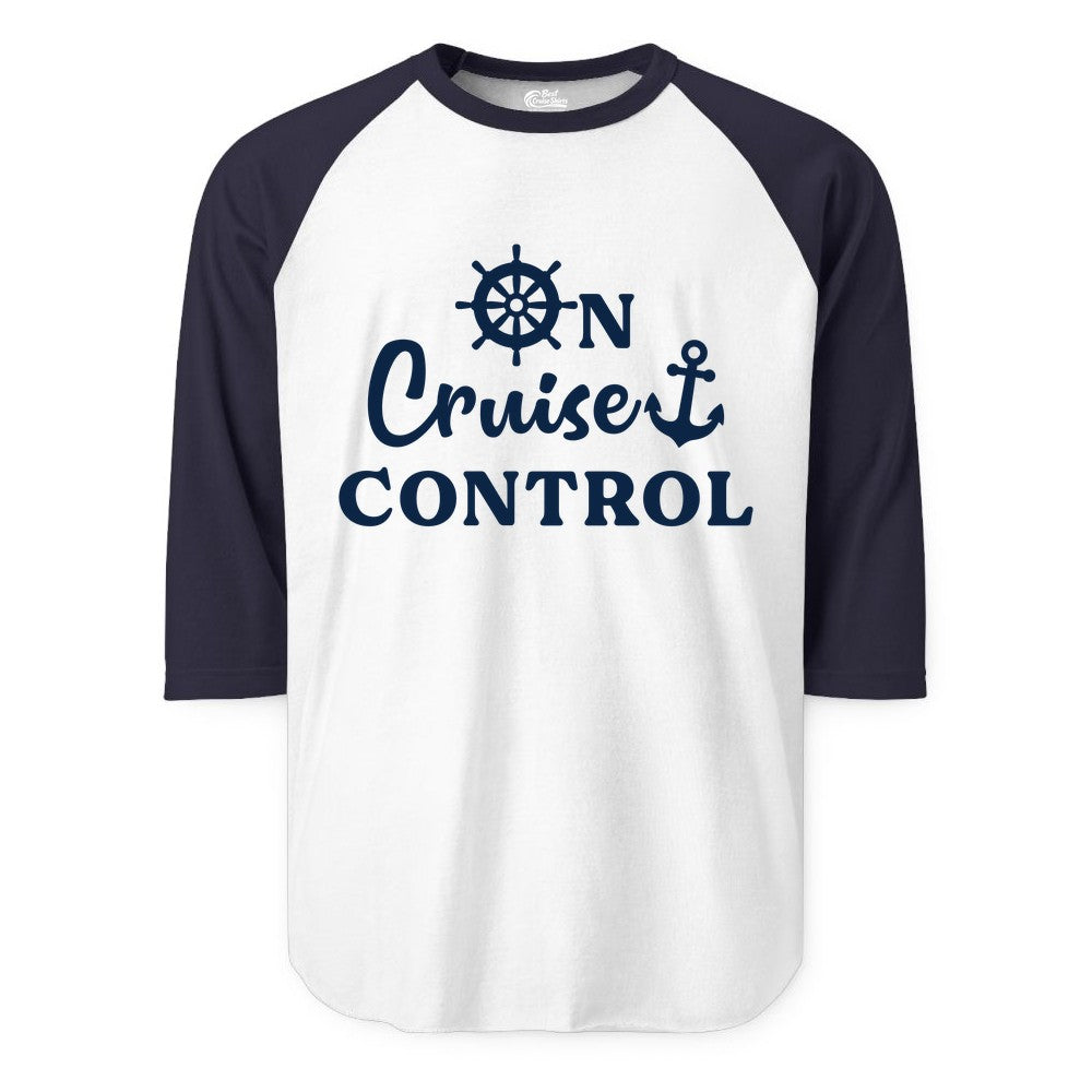 On Cruise Control Shirt - Fun Nautical Cruise Vacation Apparel (Raglan) in WhiteNavy - On Cruise Control Shirt - Nautical Icons and Bold White Lettering Tee