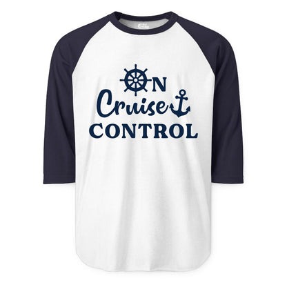 On Cruise Control Shirt - Fun Nautical Cruise Vacation Apparel (Raglan) in WhiteNavy - On Cruise Control Shirt - Nautical Icons and Bold White Lettering Tee