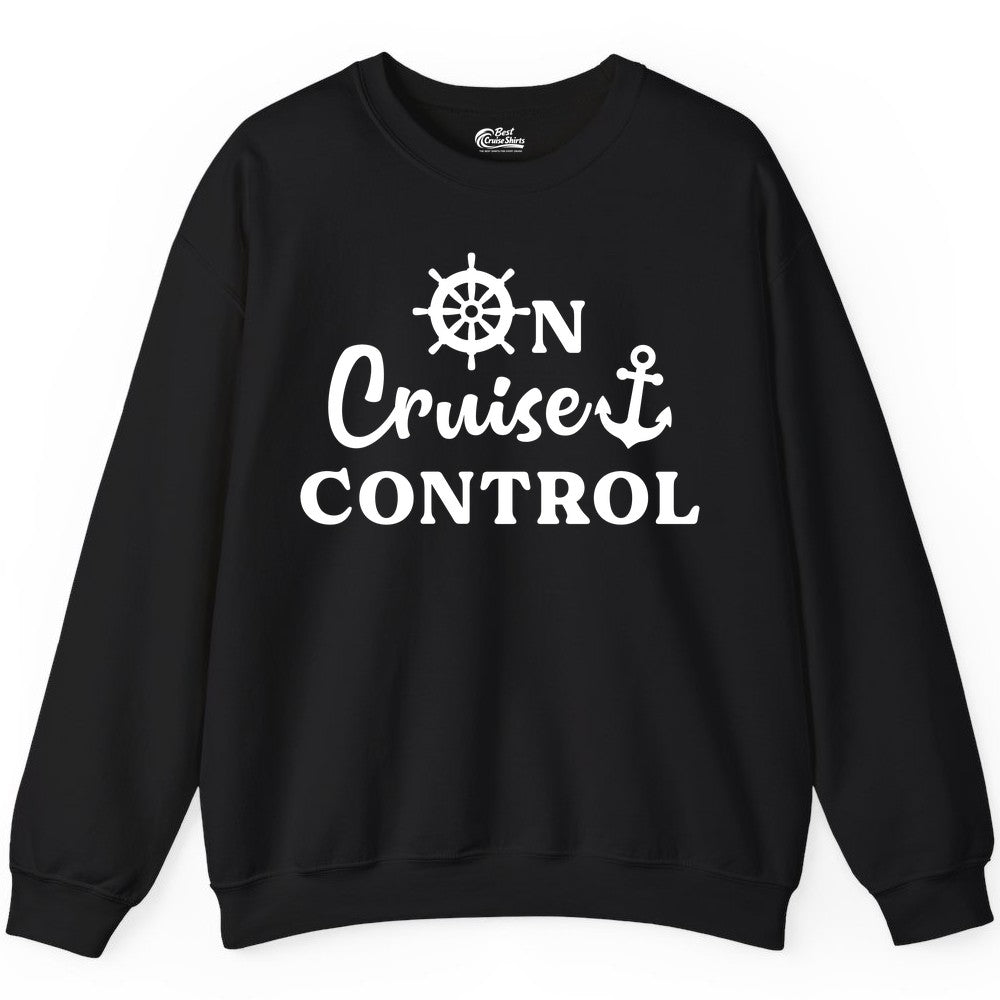 On Cruise Control Shirt - Fun Nautical Cruise Vacation Apparel (Sweatshirt) in Black - On Cruise Control Shirt - Nautical Icons and Bold White Lettering Tee