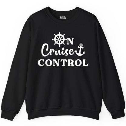 On Cruise Control Shirt - Fun Nautical Cruise Vacation Apparel (Sweatshirt) in Black - On Cruise Control Shirt - Nautical Icons and Bold White Lettering Tee
