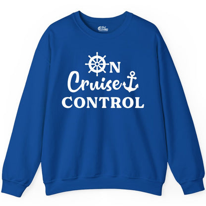 On Cruise Control Shirt - Fun Nautical Cruise Vacation Apparel (Sweatshirt) in Royal - On Cruise Control Shirt - Nautical Icons and Bold White Lettering Tee