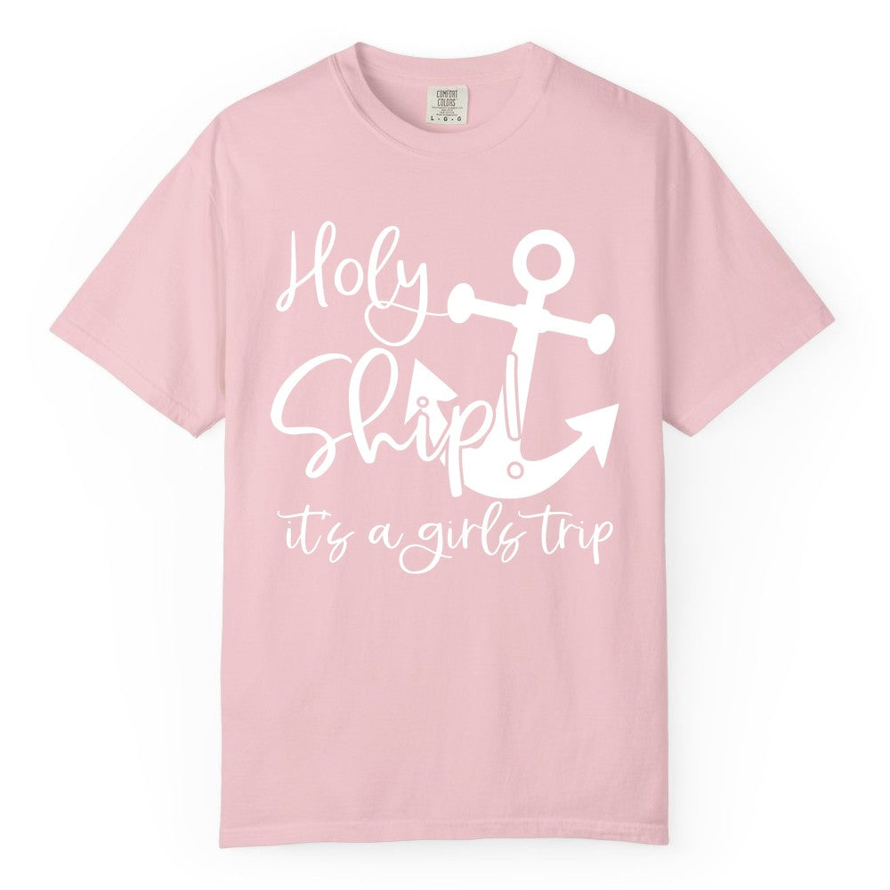 Girls Trip Cruise Shirt - Nautical Anchor Funny Holy Ship Tee (Comfort Color) in Blossom - Holy Ship Anchor Girls Trip Cruise Shirt - Nautical Party Tee