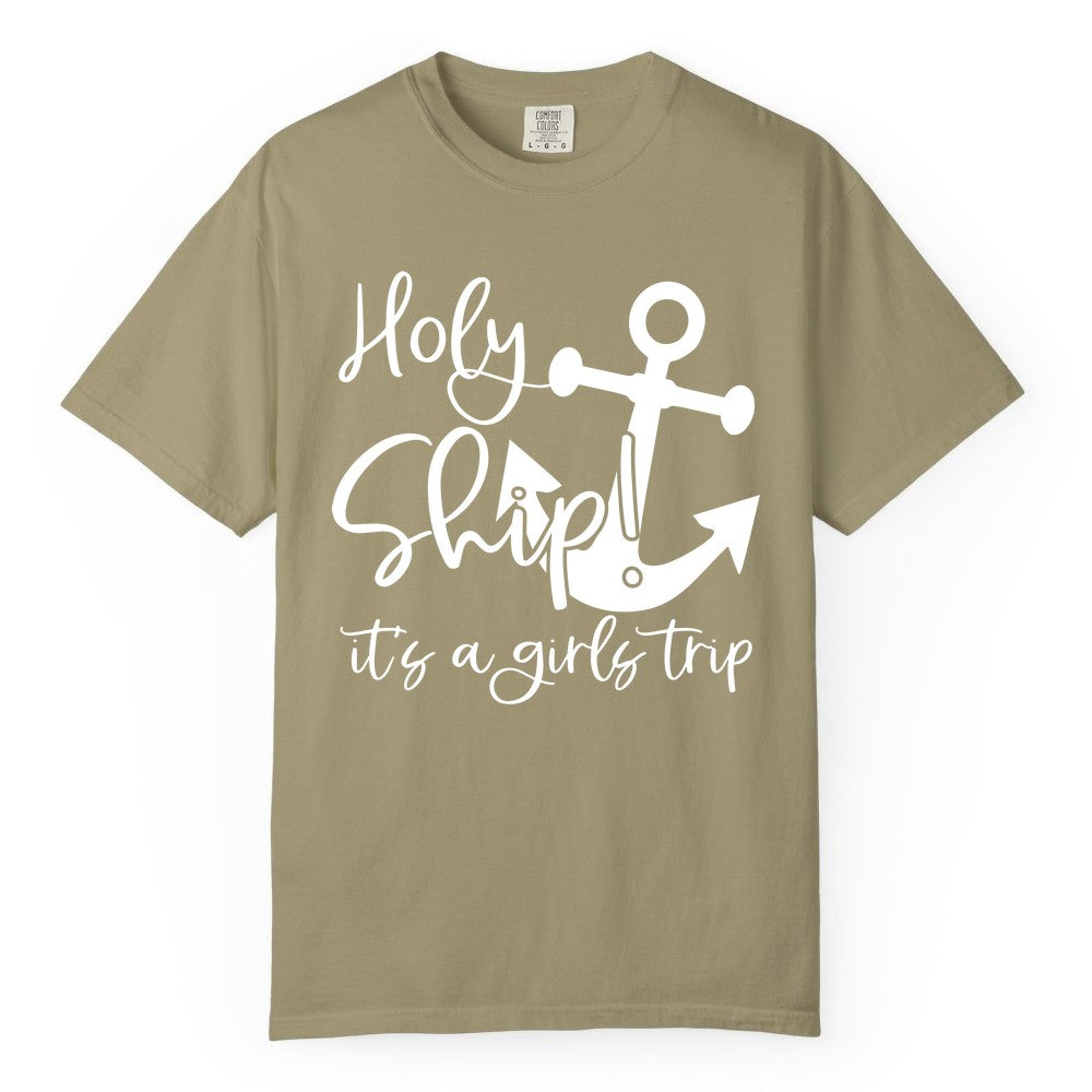 Girls Trip Cruise Shirt - Nautical Anchor Funny Holy Ship Tee (Comfort Color) in Khaki - Holy Ship Anchor Girls Trip Cruise Shirt - Nautical Party Tee
