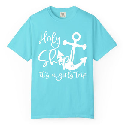 Girls Trip Cruise Shirt - Nautical Anchor Funny Holy Ship Tee (Comfort Color) in Lagoon Blue - Holy Ship Anchor Girls Trip Cruise Shirt - Nautical Party Tee