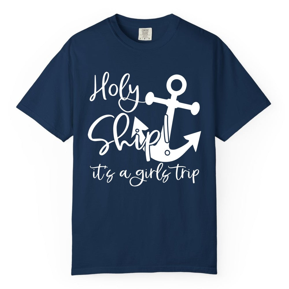 Girls Trip Cruise Shirt - Nautical Anchor Funny Holy Ship Tee (Comfort Color) in Navy - Holy Ship Anchor Girls Trip Cruise Shirt - Nautical Party Tee