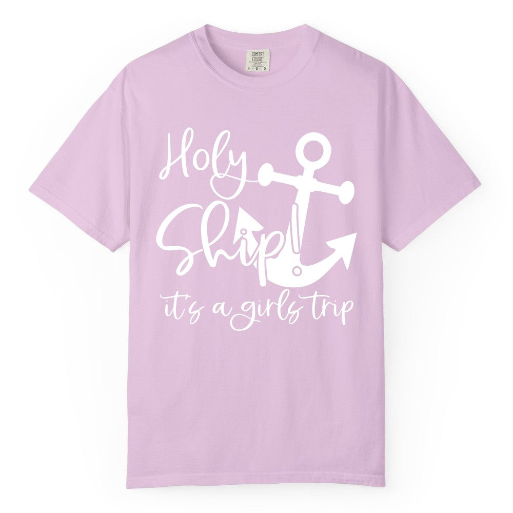 Girls Trip Cruise Shirt - Nautical Anchor Funny Holy Ship Tee (Comfort Color) in Orchid - Holy Ship Anchor Girls Trip Cruise Shirt - Nautical Party Tee