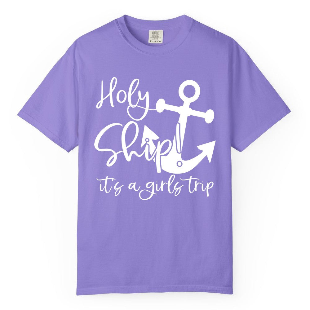 Girls Trip Cruise Shirt - Nautical Anchor Funny Holy Ship Tee (Comfort Color) in Violet - Holy Ship Anchor Girls Trip Cruise Shirt - Nautical Party Tee