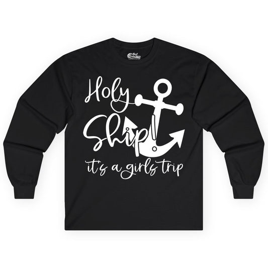 Girls Trip Cruise Shirt - Nautical Anchor Funny Holy Ship Tee (Long Sleeve) in Black - Holy Ship Anchor Girls Trip Cruise Shirt - Nautical Party Tee
