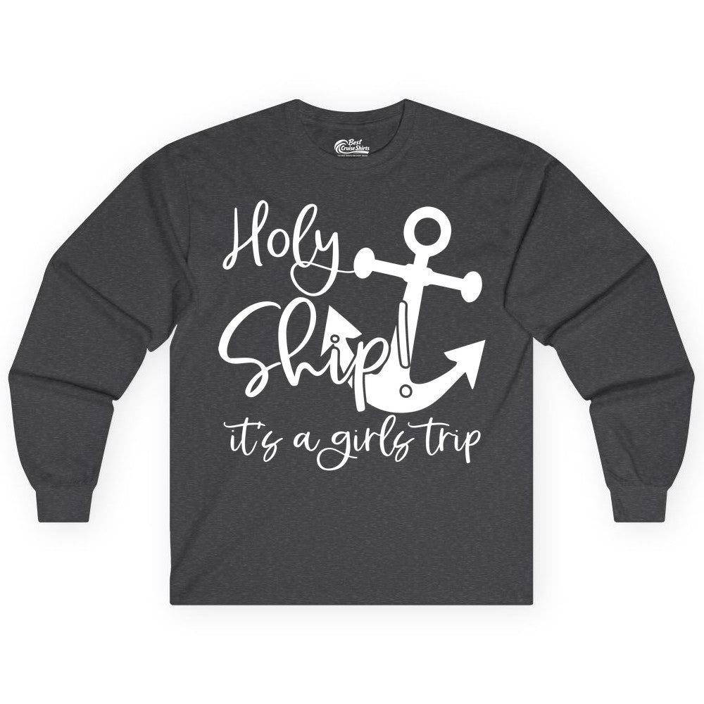 Girls Trip Cruise Shirt - Nautical Anchor Funny Holy Ship Tee (Long Sleeve) in Dark Heather - Holy Ship Anchor Girls Trip Cruise Shirt - Nautical Party Tee