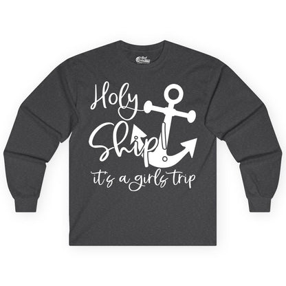 Girls Trip Cruise Shirt - Nautical Anchor Funny Holy Ship Tee (Long Sleeve) in Dark Heather - Holy Ship Anchor Girls Trip Cruise Shirt - Nautical Party Tee