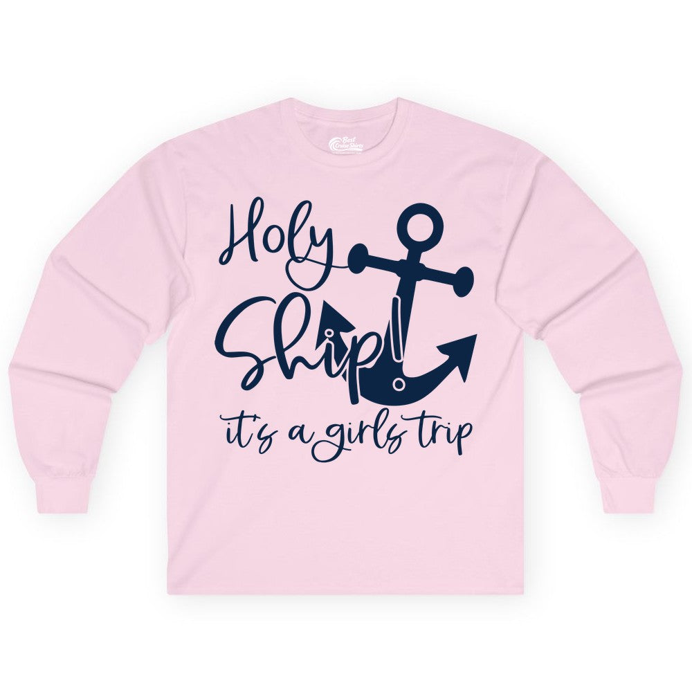 Girls Trip Cruise Shirt - Nautical Anchor Funny Holy Ship Tee (Long Sleeve) in Light Pink - Holy Ship Anchor Girls Trip Cruise Shirt - Nautical Party Tee