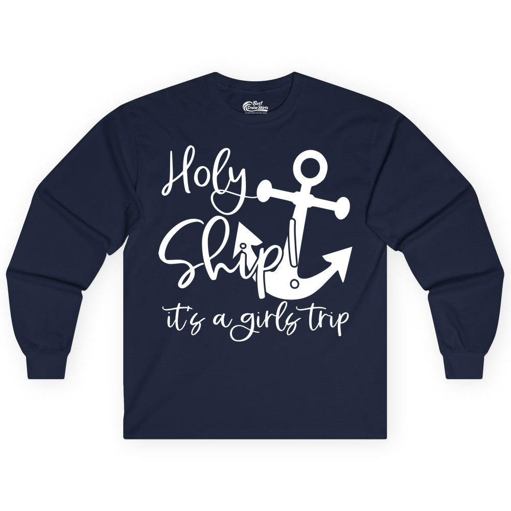 Girls Trip Cruise Shirt - Nautical Anchor Funny Holy Ship Tee (Long Sleeve) in Navy - Holy Ship Anchor Girls Trip Cruise Shirt - Nautical Party Tee