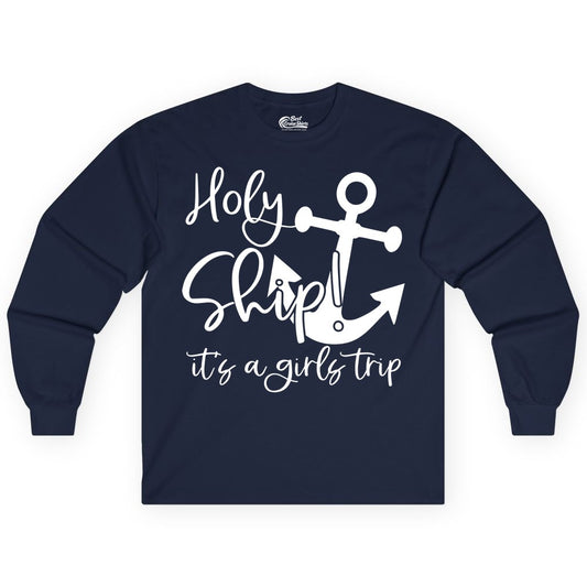 Girls Trip Cruise Shirt - Nautical Anchor Funny Holy Ship Tee (Long Sleeve) in Navy - Holy Ship Anchor Girls Trip Cruise Shirt - Nautical Party Tee