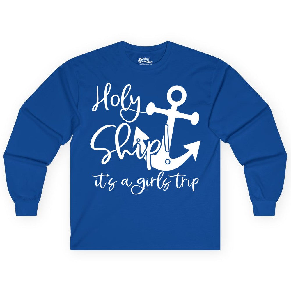 Girls Trip Cruise Shirt - Nautical Anchor Funny Holy Ship Tee (Long Sleeve) in Royal - Holy Ship Anchor Girls Trip Cruise Shirt - Nautical Party Tee