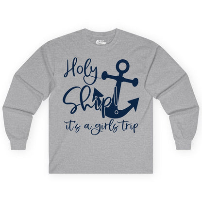 Girls Trip Cruise Shirt - Nautical Anchor Funny Holy Ship Tee (Long Sleeve) in Sport Grey - Holy Ship Anchor Girls Trip Cruise Shirt - Nautical Party Tee