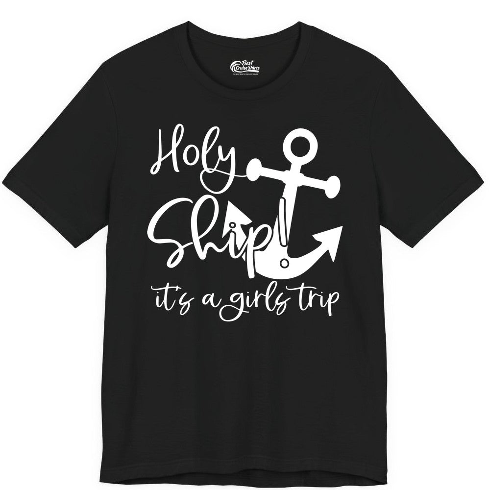 Girls Trip Cruise Shirt - Nautical Anchor Funny Holy Ship Tee (Premium Tee) in Black - Holy Ship Anchor Girls Trip Cruise Shirt - Nautical Party Tee