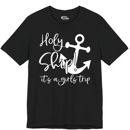 Girls Trip Cruise Shirt - Nautical Anchor Funny Holy Ship Tee (Premium Tee) in Black - Holy Ship Anchor Girls Trip Cruise Shirt - Nautical Party Tee