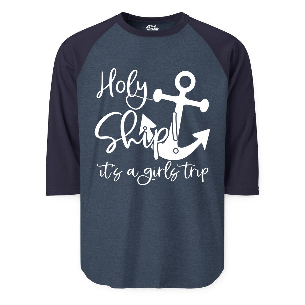 Girls Trip Cruise Shirt - Nautical Anchor Funny Holy Ship Tee (Raglan) in Heather DenimNavy - Holy Ship Anchor Girls Trip Cruise Shirt - Nautical Party Tee
