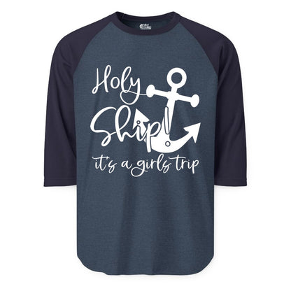 Girls Trip Cruise Shirt - Nautical Anchor Funny Holy Ship Tee (Raglan) in Heather DenimNavy - Holy Ship Anchor Girls Trip Cruise Shirt - Nautical Party Tee