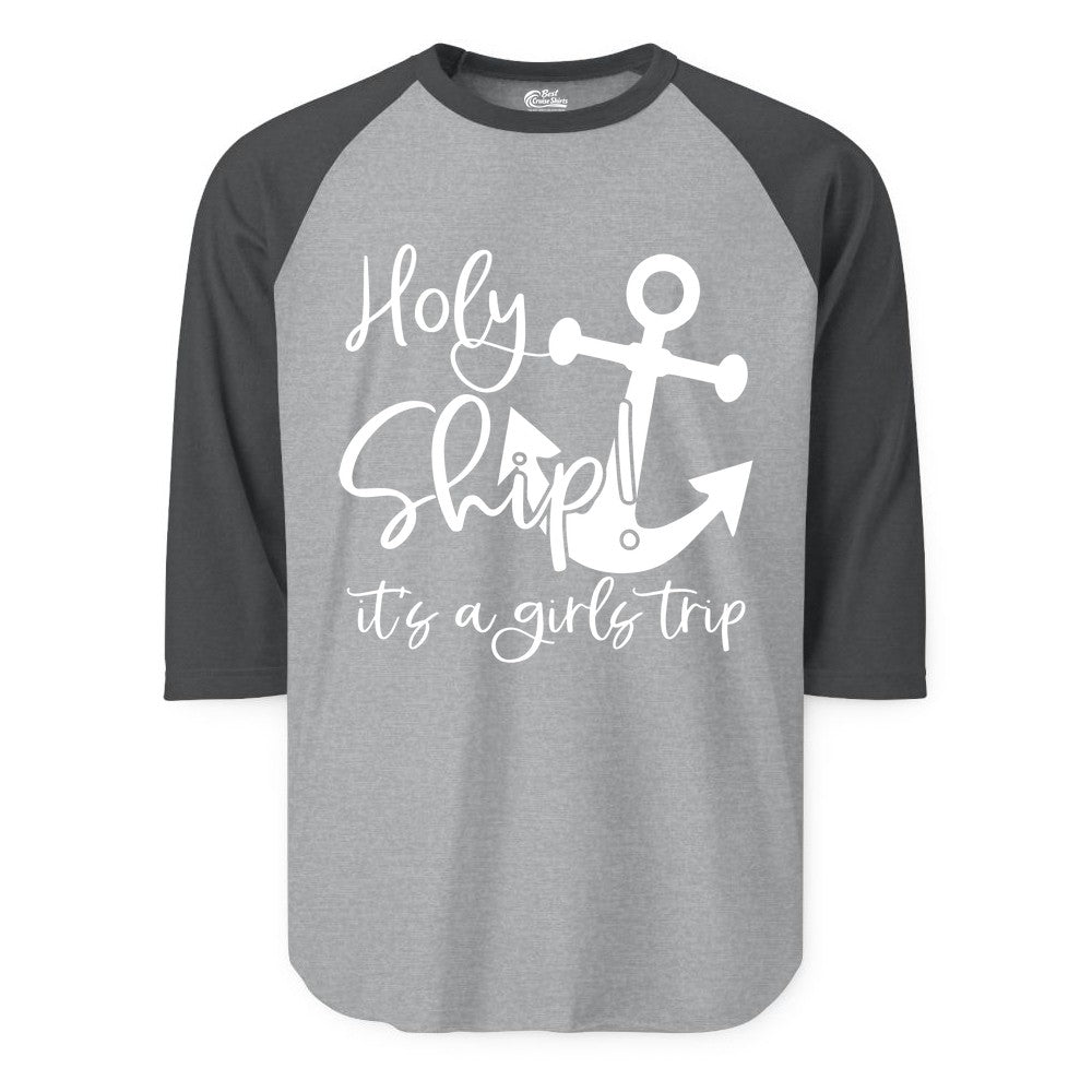 Girls Trip Cruise Shirt - Nautical Anchor Funny Holy Ship Tee (Raglan) in Heather GreyHeather Charcoal - Holy Ship Anchor Girls Trip Cruise Shirt - Nautical Party Tee
