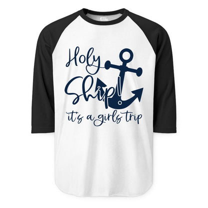 Girls Trip Cruise Shirt - Nautical Anchor Funny Holy Ship Tee (Raglan) in WhiteBlack - Holy Ship Anchor Girls Trip Cruise Shirt - Nautical Party Tee