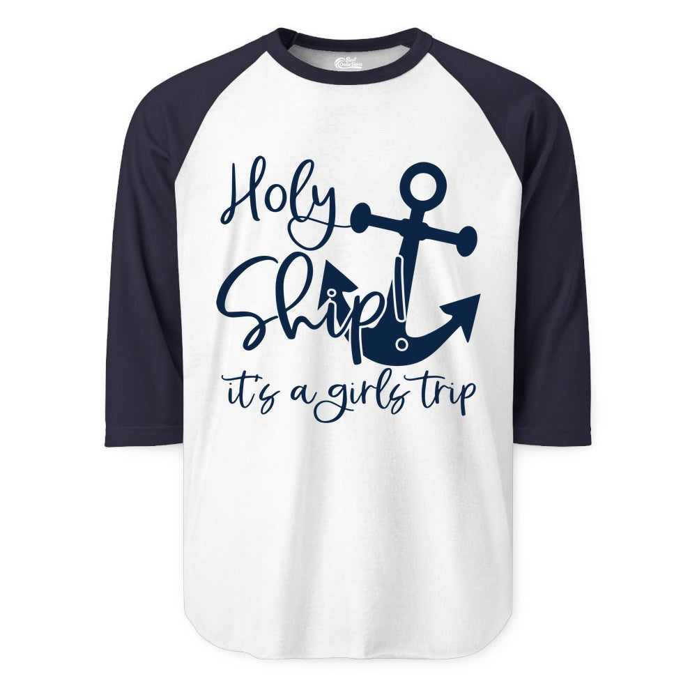 Girls Trip Cruise Shirt - Nautical Anchor Funny Holy Ship Tee (Raglan) in WhiteNavy - Holy Ship Anchor Girls Trip Cruise Shirt - Nautical Party Tee