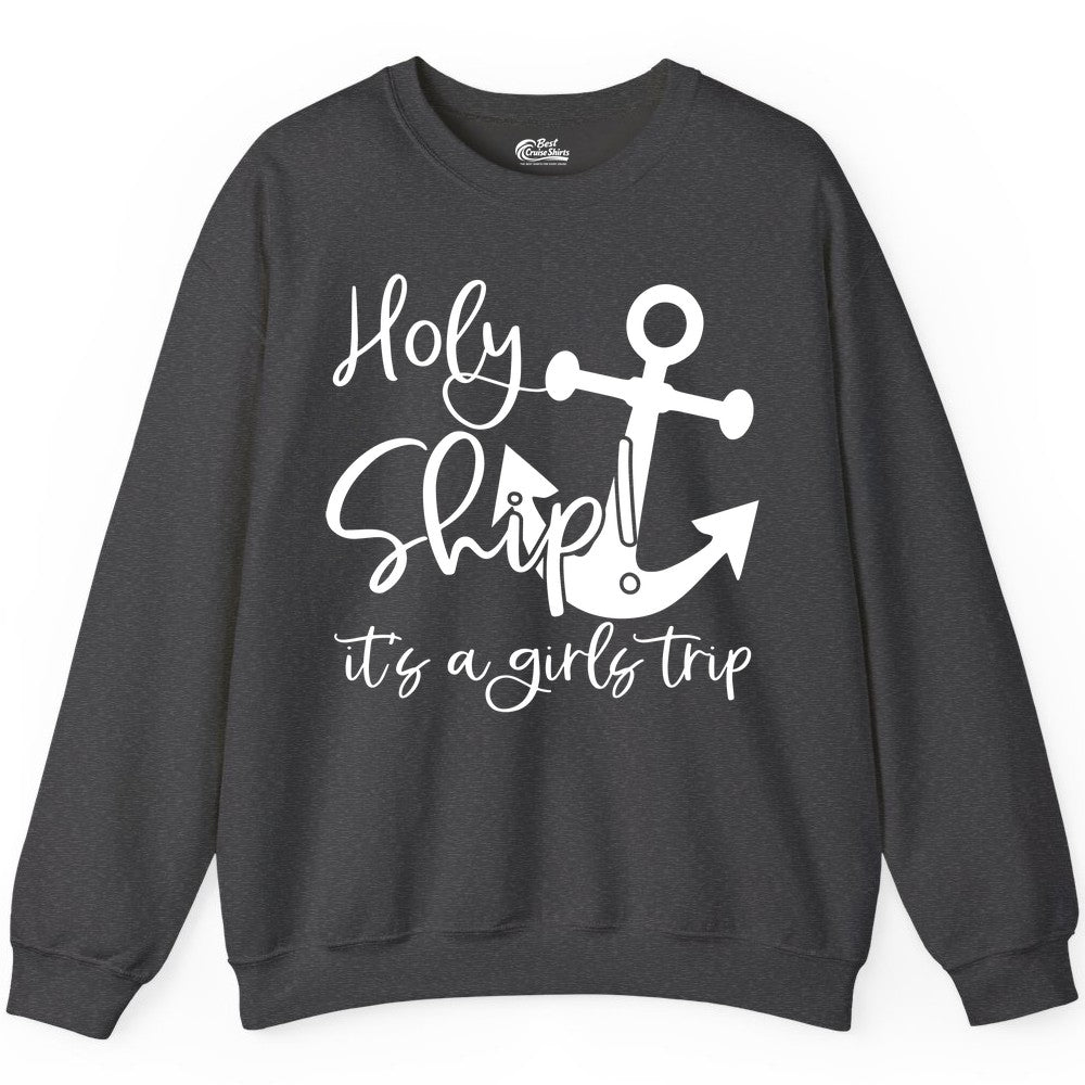 Girls Trip Cruise Shirt - Nautical Anchor Funny Holy Ship Tee (Sweatshirt) in Dark Heather - Holy Ship Anchor Girls Trip Cruise Shirt - Nautical Party Tee