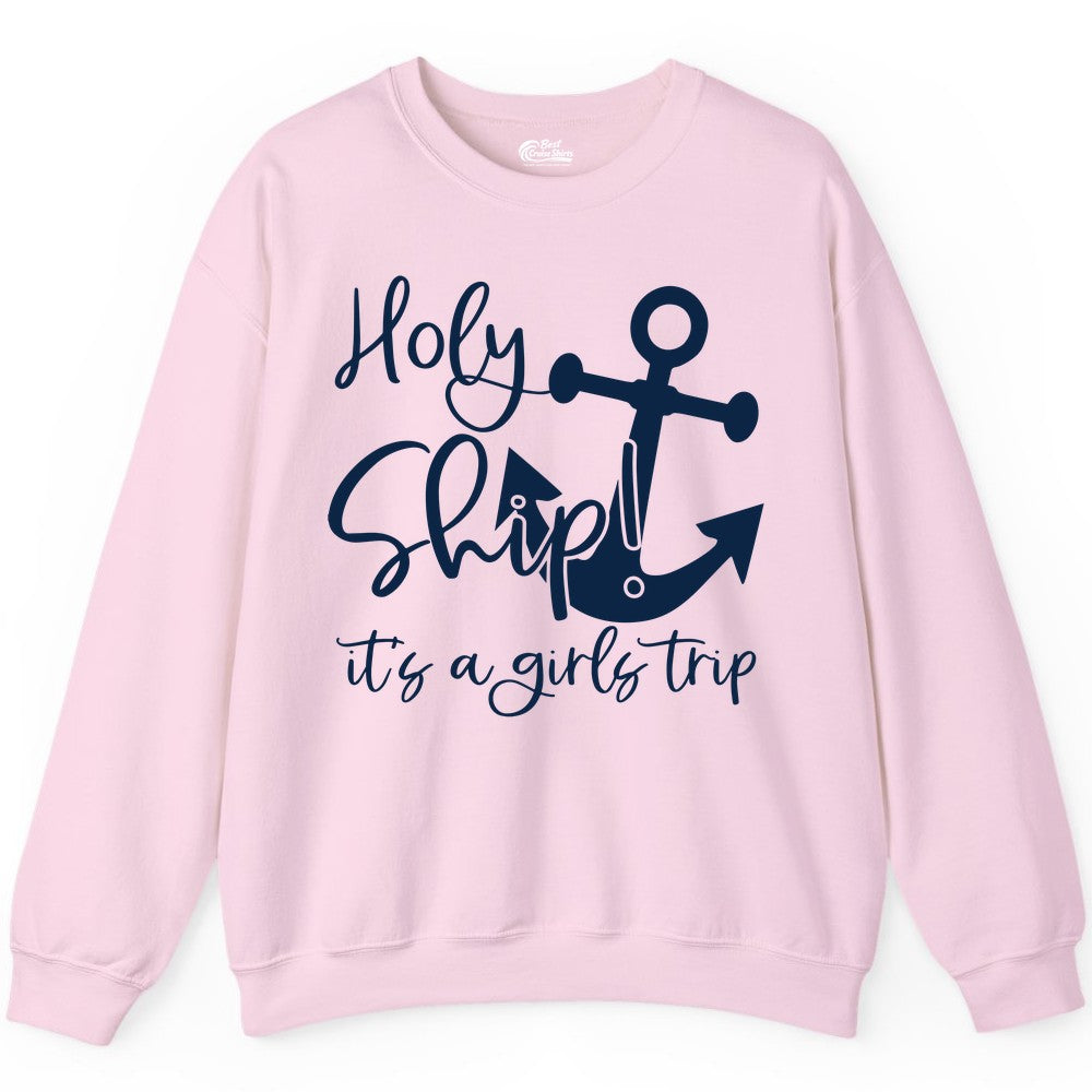 Girls Trip Cruise Shirt - Nautical Anchor Funny Holy Ship Tee (Sweatshirt) in Light Pink - Holy Ship Anchor Girls Trip Cruise Shirt - Nautical Party Tee
