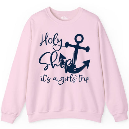 Girls Trip Cruise Shirt - Nautical Anchor Funny Holy Ship Tee (Sweatshirt) in Light Pink - Holy Ship Anchor Girls Trip Cruise Shirt - Nautical Party Tee