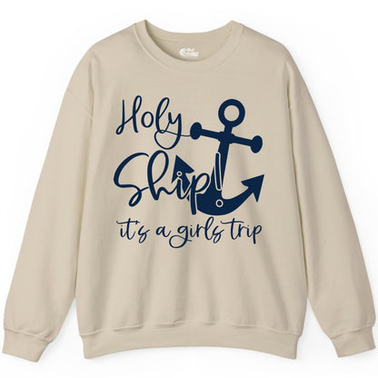 Girls Trip Cruise Shirt - Nautical Anchor Funny Holy Ship Tee (Sweatshirt) in Sand - Holy Ship Anchor Girls Trip Cruise Shirt - Nautical Party Tee