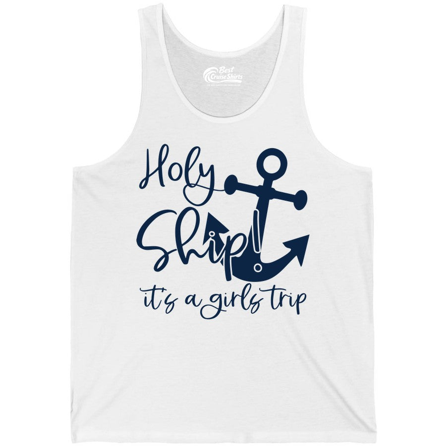 Girls Trip Cruise Shirt - Nautical Anchor Funny Holy Ship Tee (Tank Top) in White - Holy Ship Anchor Girls Trip Cruise Shirt - Nautical Party Tee